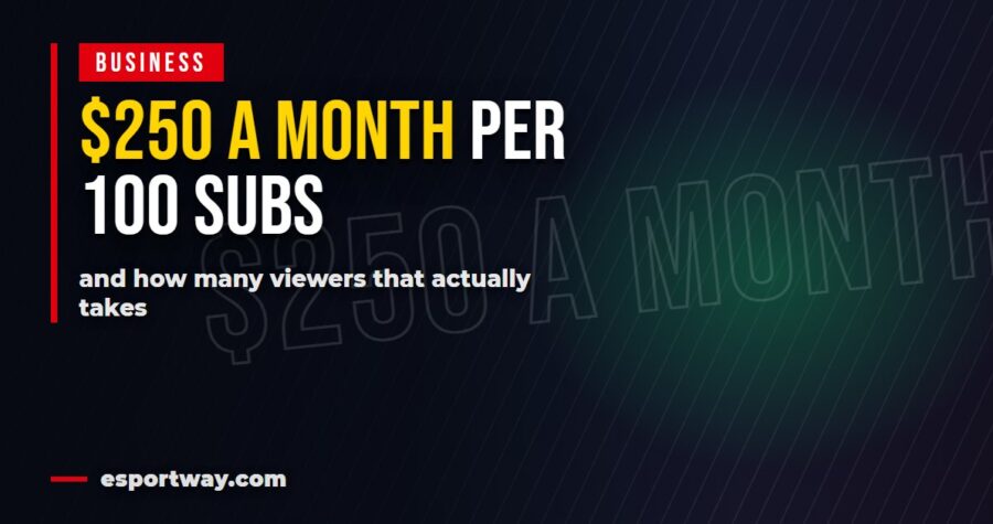 How much do Twitch streamers make? Start from 100 subs, not from the top